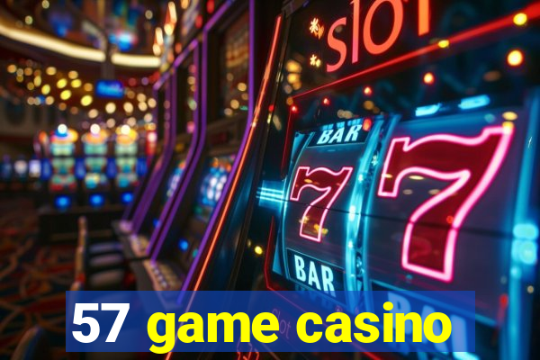 57 game casino